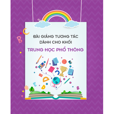 THƯ VIỆN BÀI GIẢNG TƯƠNG TÁC BẬC THPT THƯ VIỆN BÀI GIẢNG TƯƠNG TÁC BẬC THPT